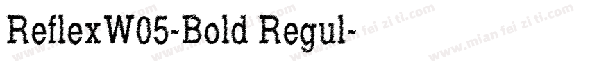 ReflexW05-Bold Regul字体转换